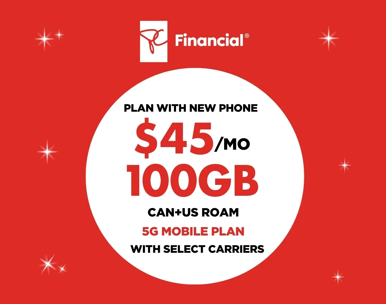 White President's Choice Financial logo above a white circle on a red  background containing "100 GB FOR $45/MO with select carriers".